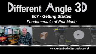 Different Angle 3D - Getting Started - Fundamentals of Edit Mode Different Angle 3D - Getting Started - Fundamentals of Edit Mode